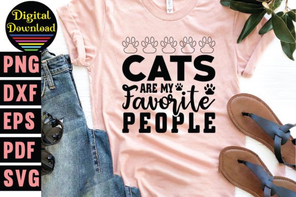 Cats Are My Favorite People Svg: Graphics for T-Shirt Designs