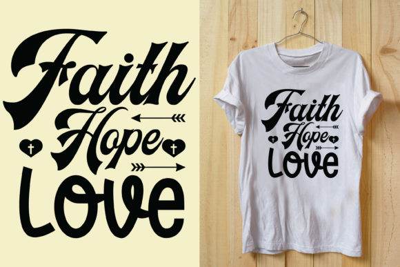Faith Hope Love Graphics & T-Shirt Designs