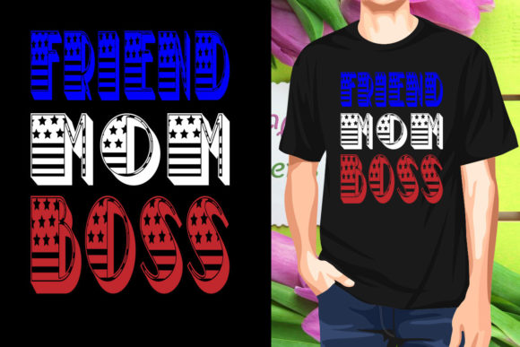 Friend Mom Boss SVG: Graphics for T-Shirt Designs