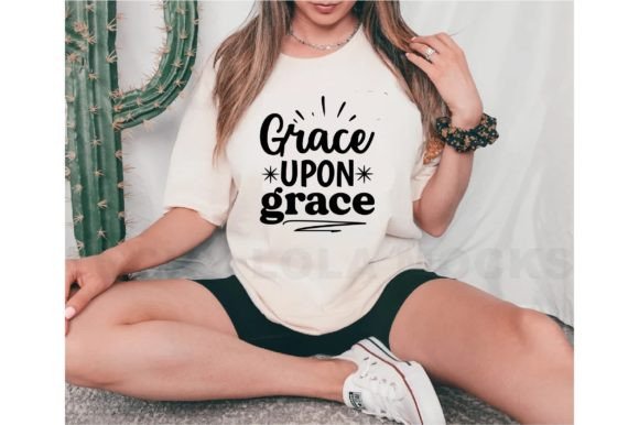 Grace Upon Grace: Graphics for T-Shirt Designs