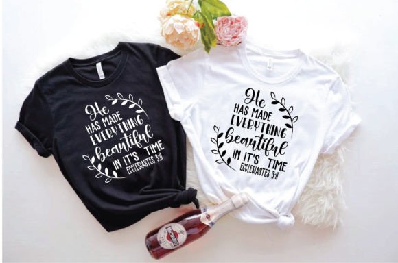 He Has Made Everything: Graphics for T-Shirt Designs