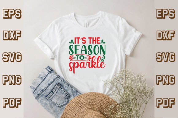 It’s the Season to Sparkle Svg Graphics for T-Shirt Designs