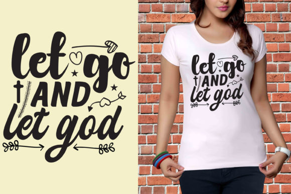 Let Go and Let God Graphics for T-Shirt Designs