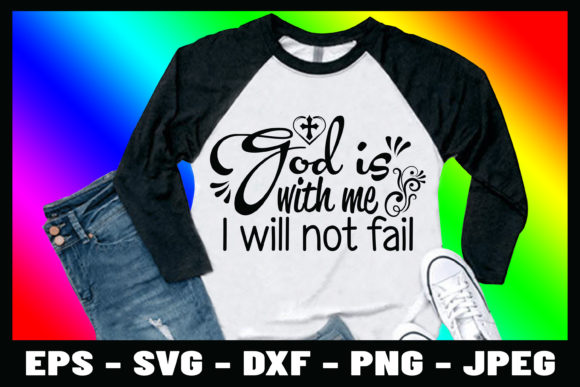 Reviewing God is with Me I Will Not Fail SVG Tee