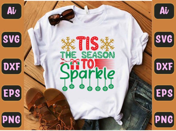Tis the Season to Sparkle109 Graphics for T-Shirt Designs